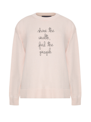 "share the wealth, feed the people"  Maxine Sweater