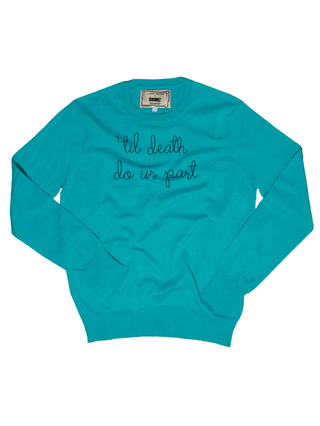 "'til death do us part" Cotton Silk Crewneck 307 Other LINGUA FRANCA NYC Teal XS