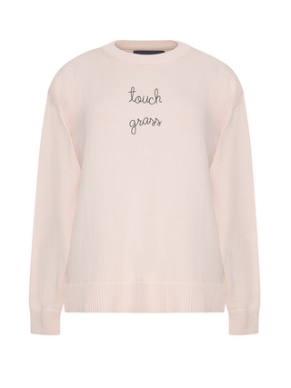 "touch grass"  Maxine Sweater