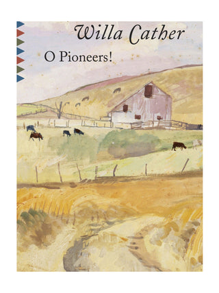 O Pioneers! by Willa Cather  Lingua Franca NYC   