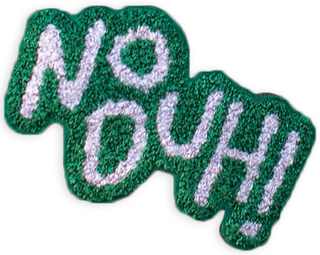 Chenille No Duh! Patch  Lingua Franca NYC OS Kelly Green Multi 